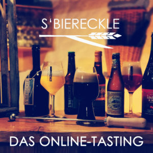 Online Tasting Gruppenangebot - S'BIERECKLE Bierverkostungen vom Brauer und Biersommelier (individuell, flexibel, einzigartig)